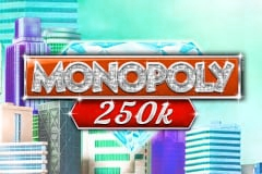 Monopoly 250k